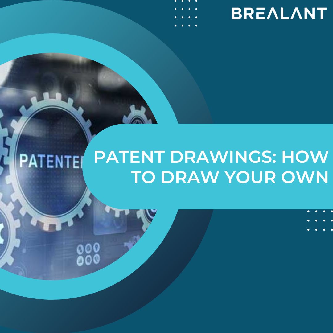 Patent Drawings How To Draw Your Own Brealant patent-drawings-how-to-draw-your-own-brealant